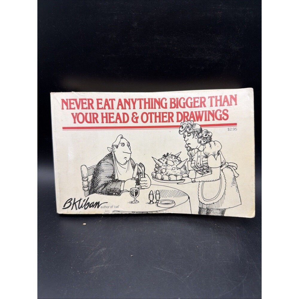 "NEVER EAT ANYTHING BIGGER THAN YOUR HEAD & OUTHER DRAWINGS" BY B KLIBAN VINTAGE